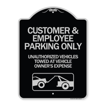 Signmission Customer and Employee Parking Only Unauthorized Vehicles Towed at Owner Expense, A-DES-BS-1824-24218 A-DES-BS-1824-24218